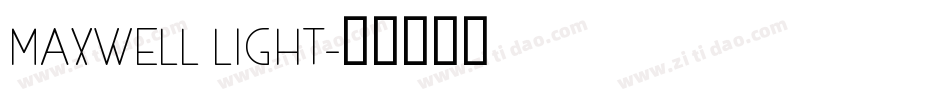 MAXWELL LIGHT字体转换